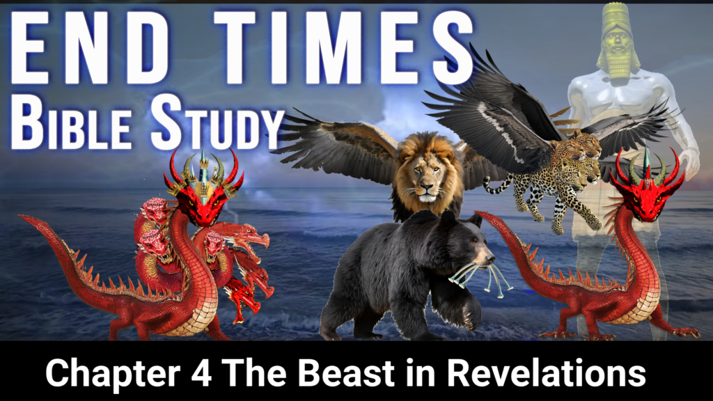 End Time Bible Study – Chapter 4 – The Beast in Revelations – cValesa Bible